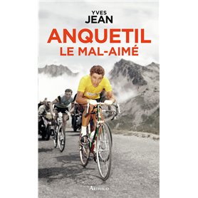 Anquetil le mal-aimé