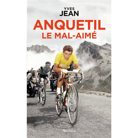 Anquetil le mal-aimé