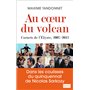 Au coeur du volcan