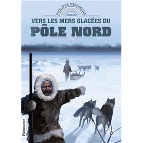 Vers les mers glacées du Pôle Nord