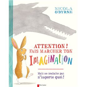 Attention ! Fais marcher ton imagination