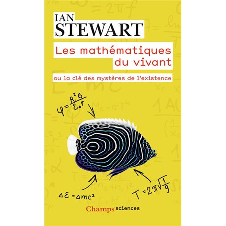 Les mathématiques du vivant ou La Clé des mystères de l'existence