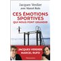 Ces émotions sportives qui nous font grandir