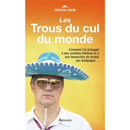 Les Trous du cul du monde