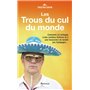 Les Trous du cul du monde