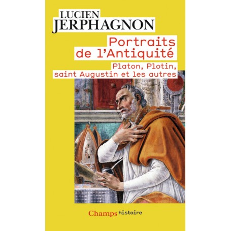 Portraits de l'Antiquité - Platon, Plotin, saint Augustin et les autres