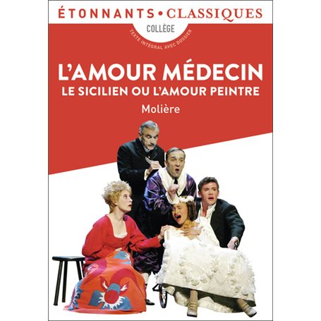 L'Amour médecin - Le Sicilien ou L'Amour peintre