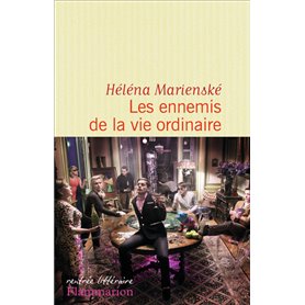 Les ennemis de la vie ordinaire