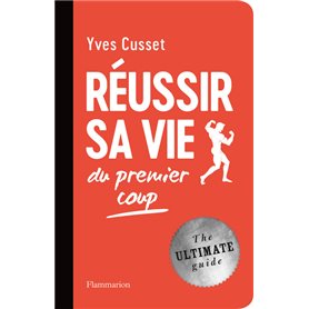 Réussir sa vie du premier coup