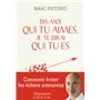 Dis-moi qui tu aimes, je te dirai qui tu es