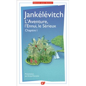 L'Aventure, l'Ennui, le Sérieux