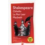 Othello - Le roi Lear - Macbeth