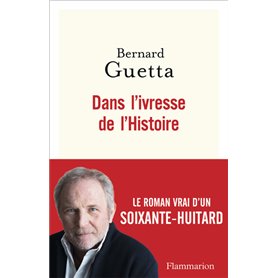 Dans l'ivresse de l'Histoire