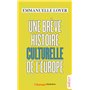 Une brève histoire culturelle de l'Europe