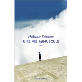 Une vie minuscule