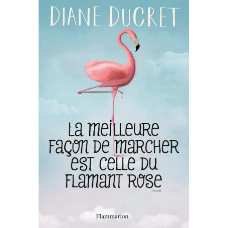 La meilleure façon de marcher est celle du flamant rose