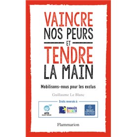 Vaincre nos peurs et tendre la main