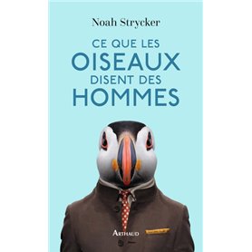 Ce que les oiseaux disent des hommes