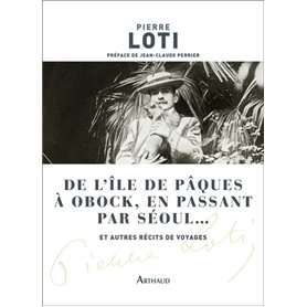 De l'île de Pâques à Obock, en passant par Séoul... et autres récits de voyages