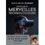 Incroyables merveilles technologiques