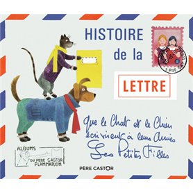 Histoire de la lettre que le chat et le chien écrivirent à leurs amies les petites filles