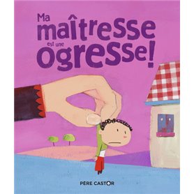 Ma maîtresse est une ogresse !