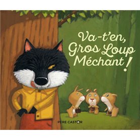 Va-t'en, Gros Loup Méchant !