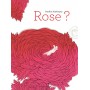 Rose ?