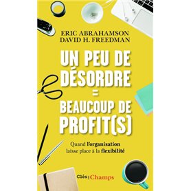 Un peu de désordre : beaucoup de profit(s)