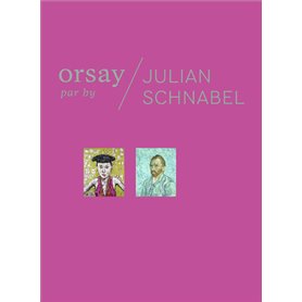 Orsay par Julian Schnabel/Orsay by Julian Schnabel