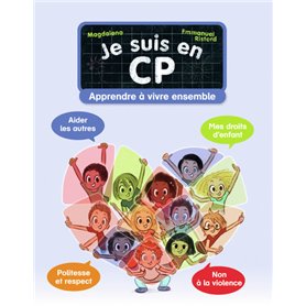 Je suis en CP - Apprendre à vivre ensemble