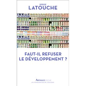 Faut-il refuser le développement ?