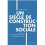 Un siècle de construction sociale