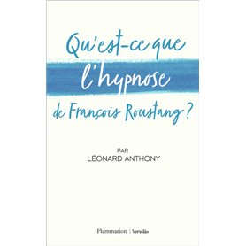 Qu'est-ce que l'hypnose de François Roustang ?
