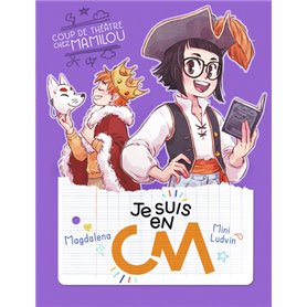 Je suis en CM - Coup de théâtre chez Mamilou