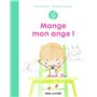 Les années crèche - Mange, mon ange !