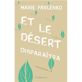 Et le désert disparaîtra