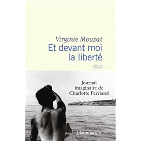 Et devant moi la liberté