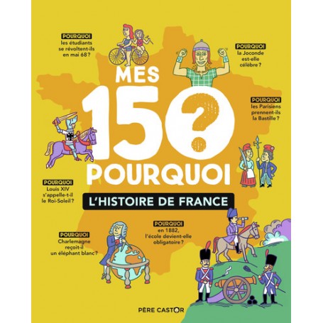 Mes 150 Pourquoi - L'histoire de France