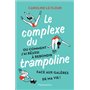 Le complexe du trampoline