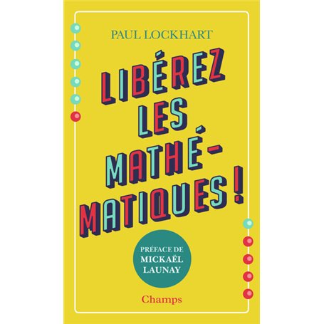 Libérez les mathématiques !