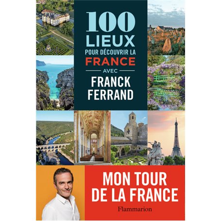 100 lieux pour découvrir la France