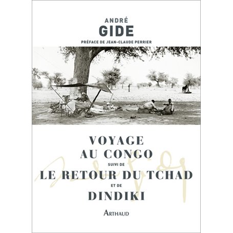 Voyage au Congo suivi de Le Retour du Tchad et de Dindiki