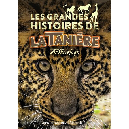 Les grandes histoires de La Tanière