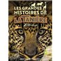 Les grandes histoires de La Tanière