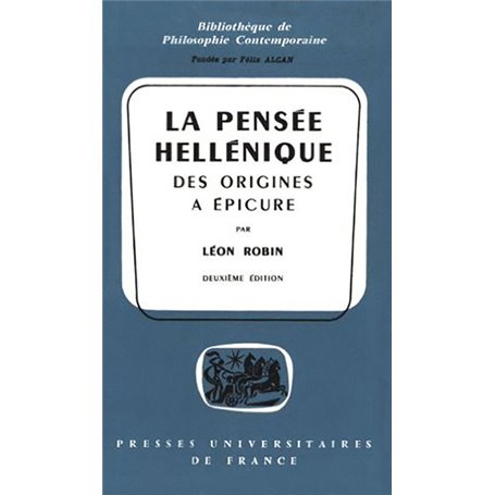 La pensée hellénique, des origines à Épicure