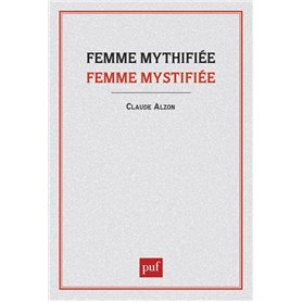 Femme mythifiée, femme mystifiée