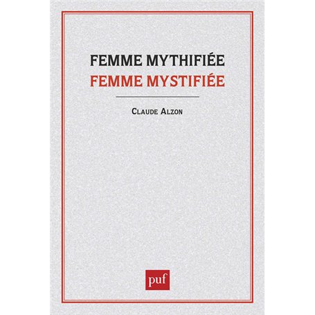 Femme mythifiée, femme mystifiée