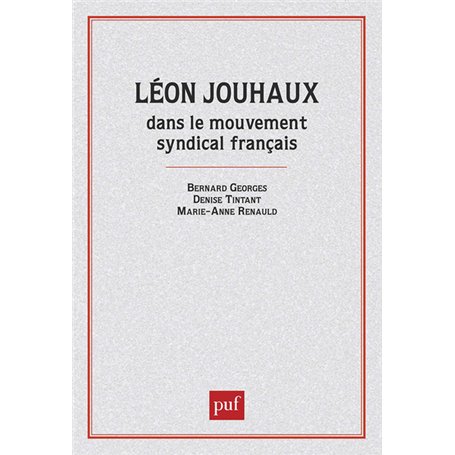 Jouhaux (Léon) dans mouv. syndical