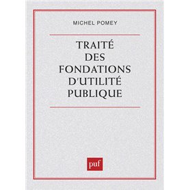 Traité des fondations d'utilité publique